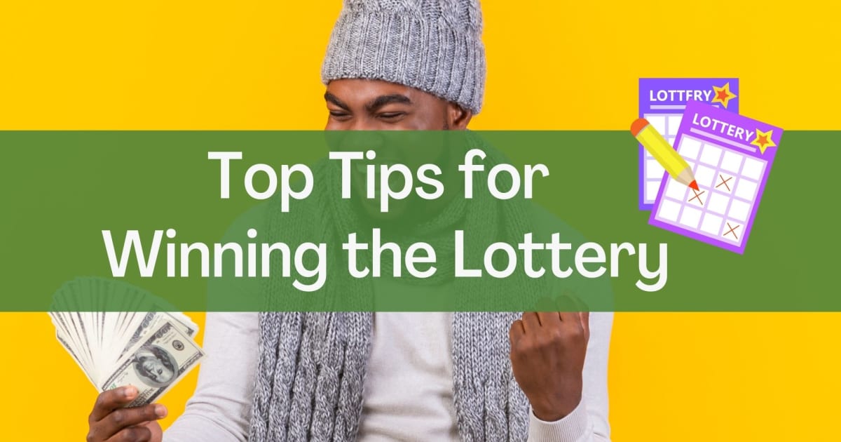 Los mejores consejos para ganar la loterÃ­a